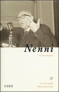Pietro Nenni - Enzo Santarelli - Libro UTET 1988, La vita sociale della nuova Italia | Libraccio.it