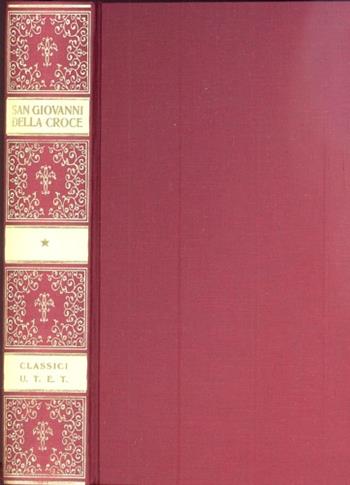 Opere - Giovanni della Croce (san) - Libro UTET 1993, Classici delle religioni | Libraccio.it