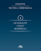 Nuovo trattato di tecnica chirurgica. Vol. 1: Generalità. Collo, mammella.