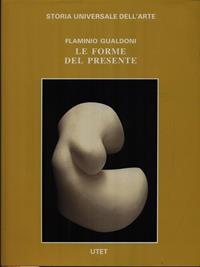 Le civiltà dell'Occidente. Le forme del presente - Flaminio Gualdoni - Libro UTET 1997, Storia universale dell'arte | Libraccio.it