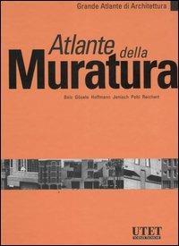 Atlante della muratura. Ediz. illustrata  - Libro UTET 1998, Grande atlante di architettura | Libraccio.it