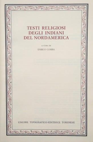 Testi religiosi degli indiani del Nordamerica  - Libro UTET 2001, Classici delle religioni | Libraccio.it
