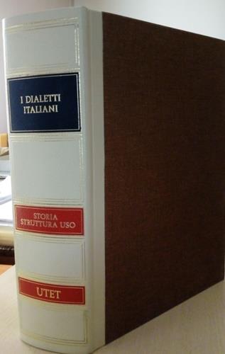 I dialetti italiani. Storia, struttura, uso  - Libro UTET 2002 | Libraccio.it