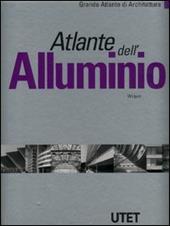 Atlante dell'alluminio. Ediz. illustrata