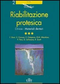 Riabilitazione protesica. Vol. 3: Clinica. Materiali dentari. - Giulio Preti - Libro Utet Scienze Mediche 2004 | Libraccio.it