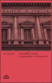 Carli, Baffi, Ciampi: tre governatori e un'economia