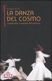 La danza del cosmo. Complessità e armonia dell'universo