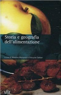 Storia e geografia dell'alimentazione. Vol. 1-2  - Libro UTET 2006 | Libraccio.it