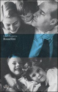 Rossellini - Gianni Rondolino - Libro UTET 2006 | Libraccio.it