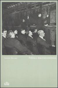 Politica macroeconomica - Antonio Marzano - Libro UTET 2007 | Libraccio.it