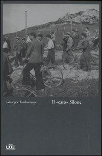 Il «caso» Silone - Giuseppe Tamburrano - Libro UTET 2006 | Libraccio.it