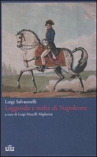 Leggenda e realtà di Napoleone - Luigi Salvatorelli - Libro UTET 2007 | Libraccio.it