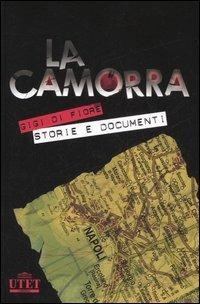 La camorra e le sue storie. La criminalità organizzata a Napoli dalle origini alle ultime «guerre» - Gigi Di Fiore - Libro UTET 2006, Tracce | Libraccio.it