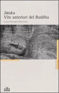 Jataka. Vite anteriori del Buddha  - Libro UTET 2007, Classici delle religioni | Libraccio.it