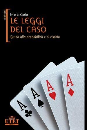 Le leggi del caso - Brian S. Everitt - Libro UTET 2008 | Libraccio.it