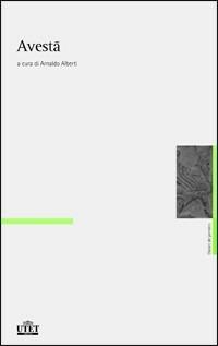 Avesta - Arnaldo Alberti - Libro UTET 2008, Classici delle religioni | Libraccio.it