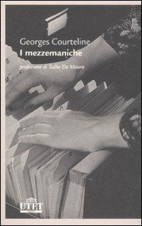 I mezzemaniche - Georges Courteline - Libro UTET 2008, Letterature | Libraccio.it