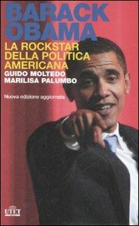 Barack Obama. La rockstar della politica americana - Guido Moltedo, Marilisa Palumbo - Libro UTET 2009 | Libraccio.it