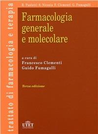 Farmacologia generale e molecolare - Francesco Clementi, Guido Fumagalli - Libro Utet Scienze Mediche 2009 | Libraccio.it
