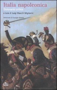 L' Italia napoleonica. Dizionario critico  - Libro UTET 2012, Storia d'Italia | Libraccio.it