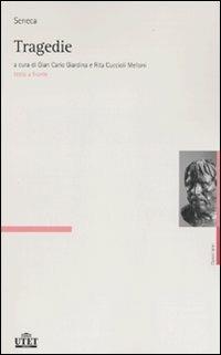Tragedie. Testo latino a fronte - Lucio Anneo Seneca - Libro UTET 2009, Classici latini | Libraccio.it