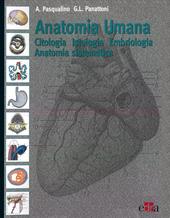 Anatomia umana. Citologia, istologia, embriologia, anatomia sistematica