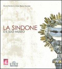 La Sindone e il suo museo. Ediz. illustrata. Con DVD  - Libro UTET 2011 | Libraccio.it