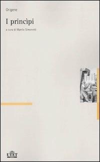 I principi - Origene - Libro UTET 2010, Classici delle religioni | Libraccio.it