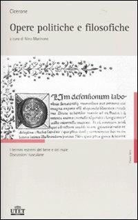 Opere politiche e filosofiche. Testo latino a fronte. Vol. 2: I termini estremi del bene e del male-Discussioni tusculane - Marco Tullio Cicerone - Libro UTET 2010, Classici latini | Libraccio.it