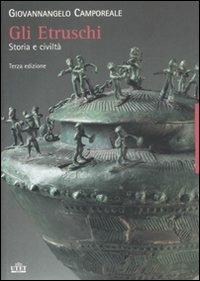 Gli etruschi. Storia e civiltà - Giovannangelo Camporeale - Libro UTET 2012 | Libraccio.it