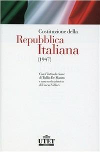 Costituzione della Repubblica italiana. 1947  - Libro UTET 2012 | Libraccio.it