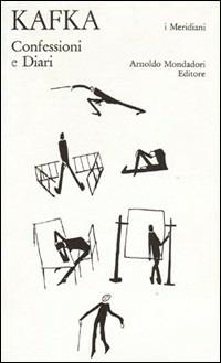 Confessioni e diari - Franz Kafka - Libro Mondadori 1991, I Meridiani | Libraccio.it