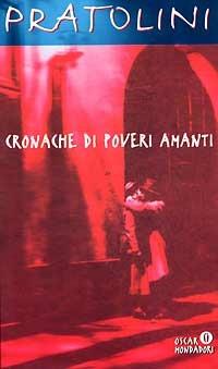 Cronache di poveri amanti - Vasco Pratolini - Libro Mondadori 1983, Oscar narrativa | Libraccio.it