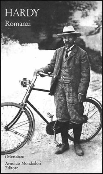 Romanzi - Thomas Hardy - Libro Mondadori 1986, I Meridiani | Libraccio.it