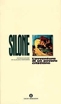 L'avventura di un povero cristiano - Ignazio Silone - Libro Mondadori 1986, Oscar narrativa | Libraccio.it