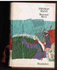 Romanzi brevi: La morte a Venezia-Cane e padrone-Tristano-Tonio Kröger - Thomas Mann - Libro Mondadori 1989, I Meridiani | Libraccio.it