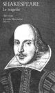 Teatro completo. Testo inglese a fronte. Vol. 4: Le tragedie. - William Shakespeare - Libro Mondadori 1992, I Meridiani | Libraccio.it