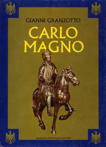 Carlo Magno - Gianni Granzotto - Libro Mondadori 1978, Le scie. Nuova serie | Libraccio.it