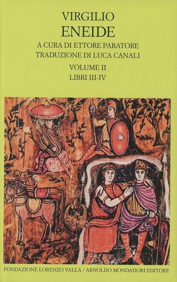 Eneide. Testo originale a fronte. Vol. 2: Libri III-IV. - Publio Virgilio Marone - Libro Mondadori 1991, Scrittori greci e latini | Libraccio.it
