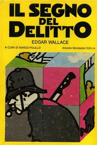 Il segno del delitto - Irving Wallace - Libro Mondadori 1978, Omnibus gialli | Libraccio.it