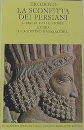 Le storie. Libro 9º: La sconfitta dei Persiani. Testo greco a fronte