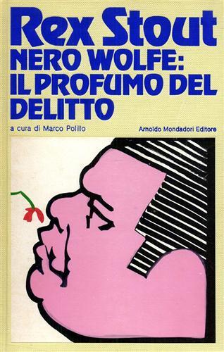 Nero Wolfe: il profumo del delitto - Rex Stout - Libro Mondadori 1982, Omnibus gialli | Libraccio.it