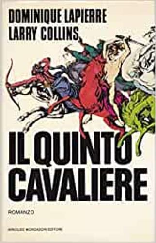 Il quinto cavaliere - Dominique Lapierre, Larry Collins - Libro Mondadori 1980, Omnibus stranieri | Libraccio.it