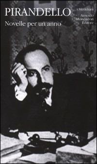 Novelle per un anno. Vol. 2 - Luigi Pirandello - Libro Mondadori 1990, I Meridiani | Libraccio.it