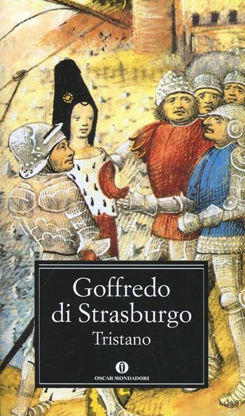 Tristano - Goffredo di Strasburgo - Libro Mondadori 1992, Oscar classici | Libraccio.it