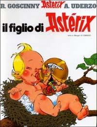 Il figlio di Asterix - René Goscinny, Albert Uderzo - Libro Mondadori 1983, Asterix | Libraccio.it