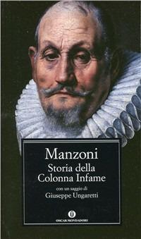 Storia della colonna infame - Alessandro Manzoni - Libro Mondadori 1992, Oscar classici | Libraccio.it