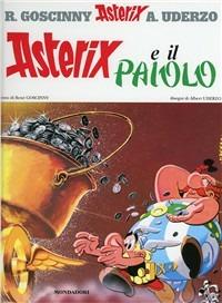 Asterix e il paiolo - René Goscinny, Albert Uderzo - Libro Mondadori 1984, Asterix | Libraccio.it
