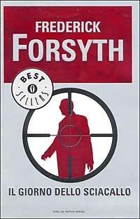 Il giorno dello sciacallo - Frederick Forsyth - Libro Mondadori 1992, Oscar bestsellers | Libraccio.it