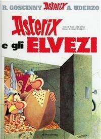 Asterix e gli Elvezi - René Goscinny, Albert Uderzo - Libro Mondadori 1985, Asterix | Libraccio.it